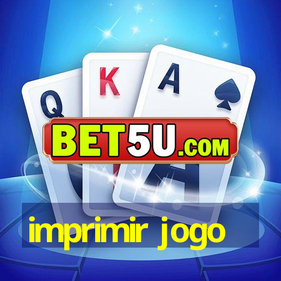 imprimir jogo